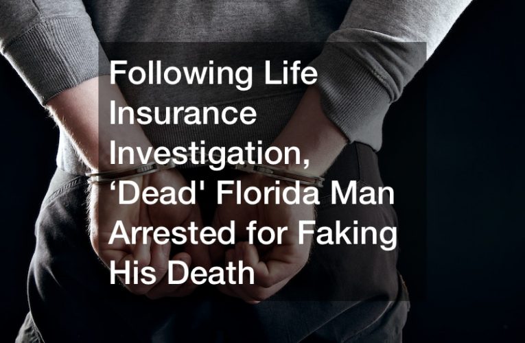 Following Life Insurance Investigation, ‘Dead’ Florida Man Arrested for Faking His Death